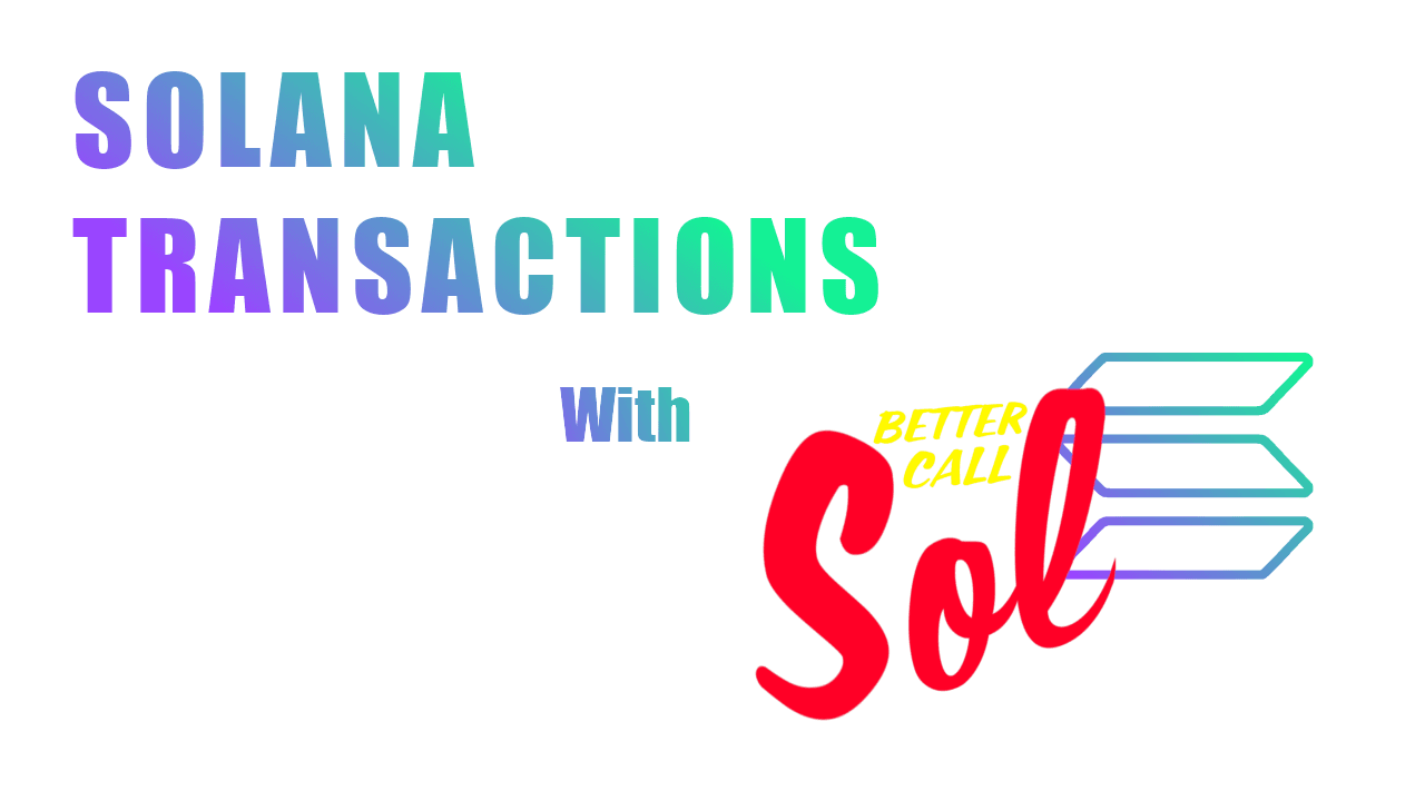 Solana Transactions with Better Call Sol